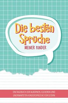 Die besten Sprüche meiner Kinder