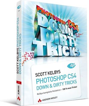Scott Kelbys Photoshop CS4 Down&Dirty Tricks