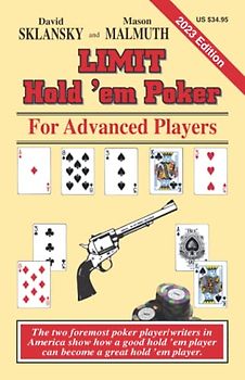 Limit Hold 'em Poker for Advanced Players: 2023 Edition