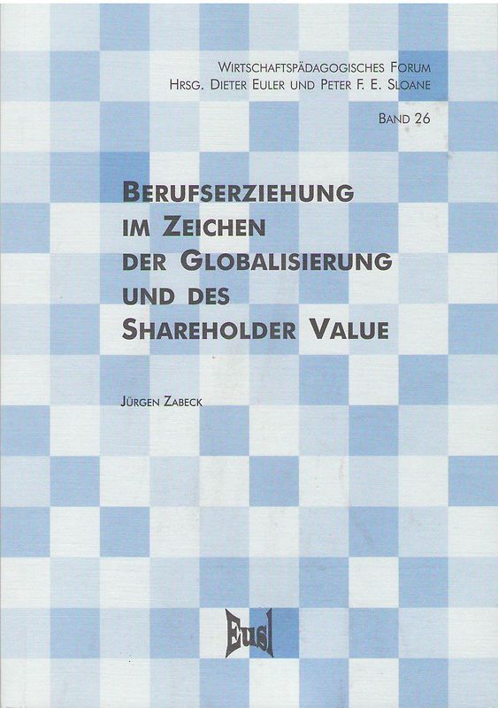 Berufserziehung im Zeichen der Globalisierung und des Shareholder Value