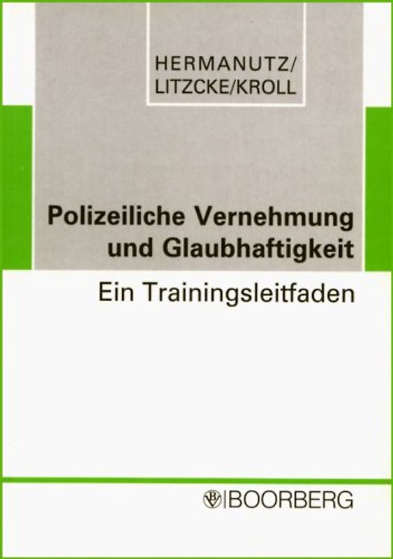 Polizeiliche Vernehmung und Glaubhaftigkeit