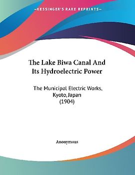 The Lake Biwa Canal And Its Hydroelectric Power