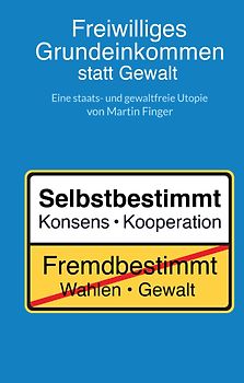 Freiwilliges Grundeinkommen statt Gewalt