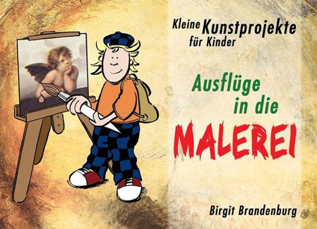 Kleine Kunstprojekte für Kinder: Ausflüge in die Malerei