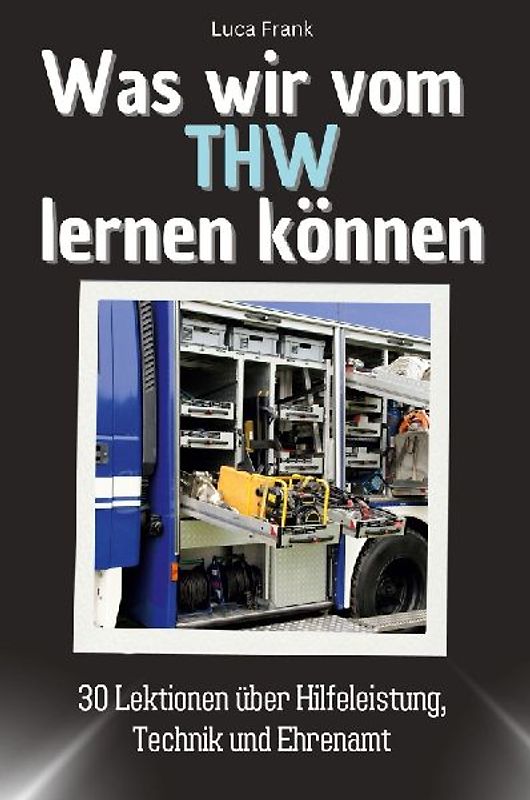 Was wir vom THW lernen können