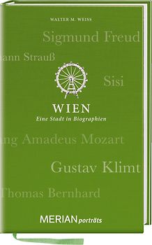 Wien. Eine Stadt in Biographien