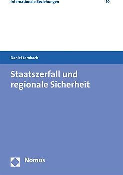 Staatszerfall und regionale Sicherheit