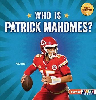 Who Is Patrick Mahomes?