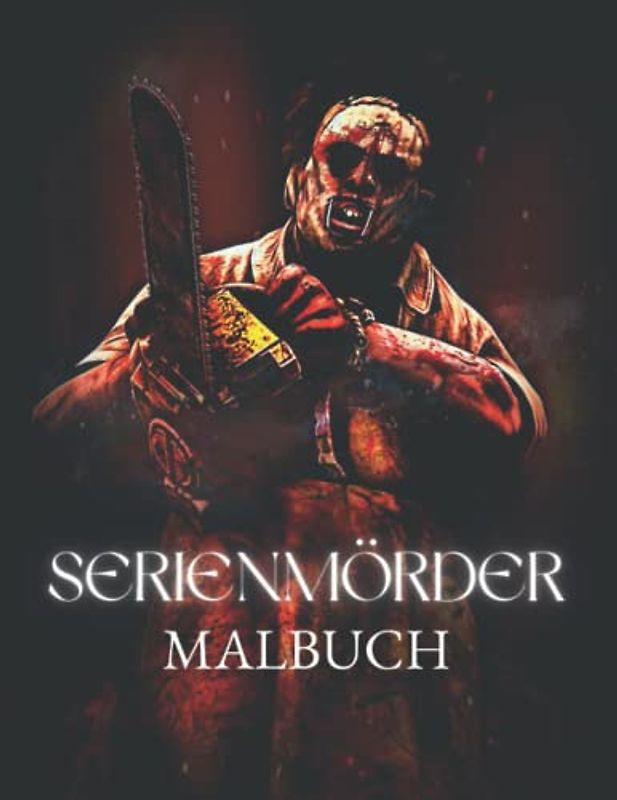 Serienmörder Malbuch: Horror-Malbuch für Erwachsene voller berüchtigter Serienmörder – ein wahres Verbrechensgeschenk für Erwachsene