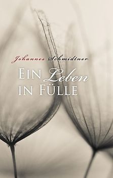 Ein Leben in Fülle