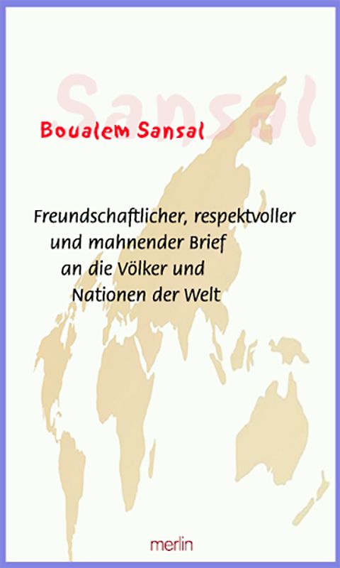 Freundschaftlicher, respektvoller und mahnender Brief an die Völker und Nationen der Welt