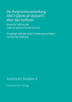 Die Responsensammlung Abu l-Qasim al-Qusairi´s über das Sufitum
