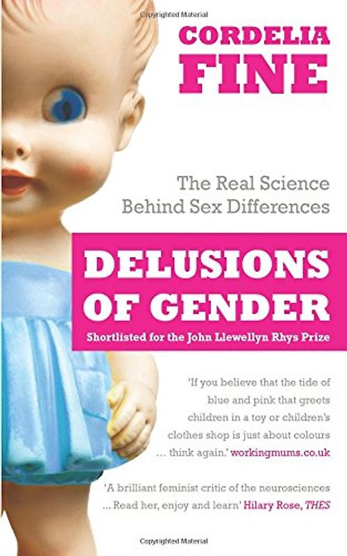 Delusions of Gender: The Real Science Behind Sex Differences