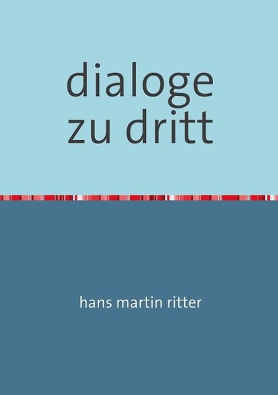 dialoge zu dritt