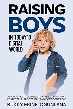 Raising Boys in Today's Digital World