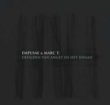 Empusae & Marc T. - Deugden Van Angst En Het Kwaad