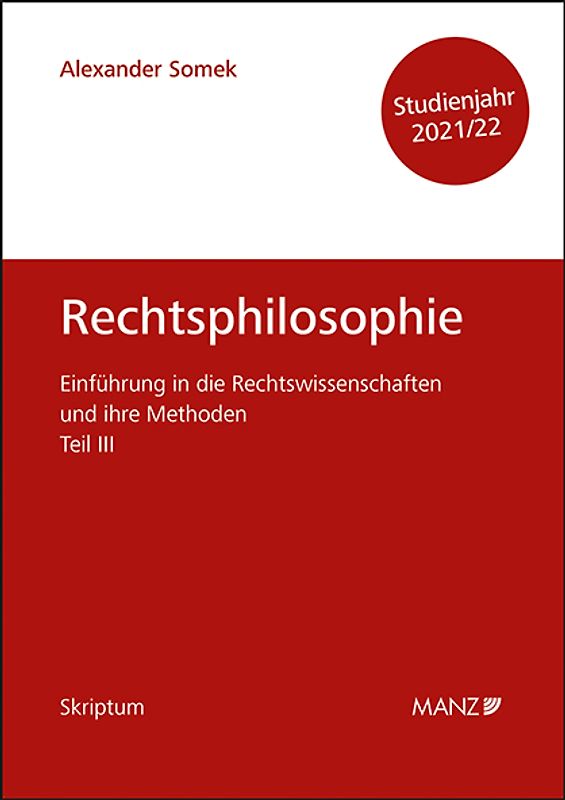 Rechtsphilosophie und Rechtsethik Einführung in die Rechtswissenschaften und ihre Methoden: Teil III