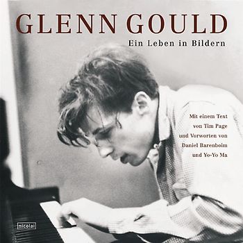 Glenn Gould - Ein Leben in Bildern