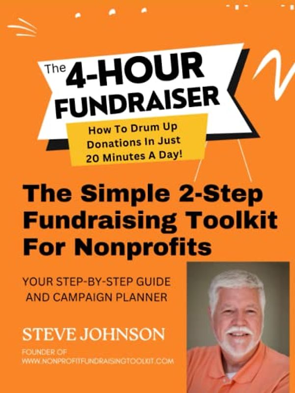 The 4-Hour Fundraiser: How To Drum Up Donations In Just 20 Minutes A Day!