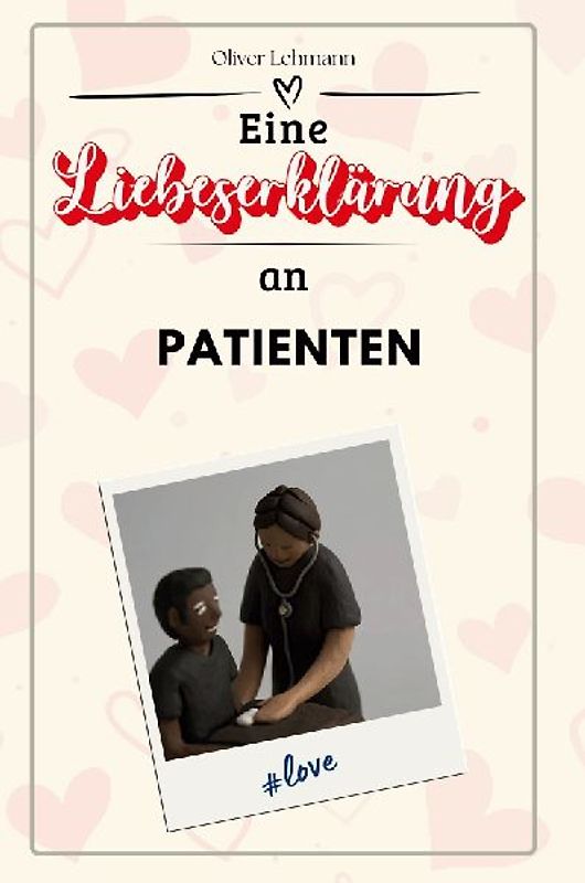 Eine Liebeserklärung an Patienten