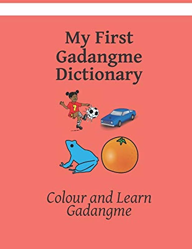 My First Gadangme Dictionary: Colour and Learn Gadangme (English GaDangme, Band 1)