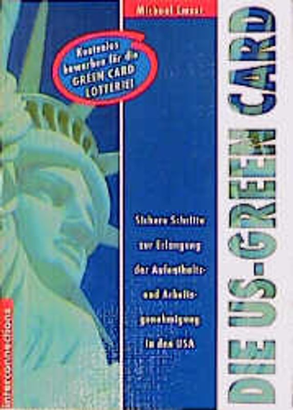 Die US-Green-Card - Sichere Schritte zur Erlangung der Aufenthalts- und Arbeitsgenehmigung