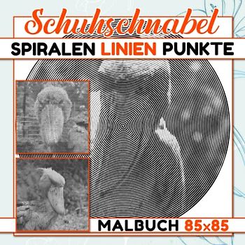 Schuhschnabel Punkte Linien Spiralen Malbuch: Das Whalebill Animal Spiral Book zur Zeichnung | 30 versteckte Bildseiten für Kinder, Jugendliche oder Liebhaber bei jeder Gelegenheit, um Spaß zu haben