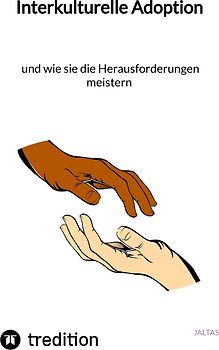 Interkulturelle Adoption und wie sie die Herausforderungen meistern