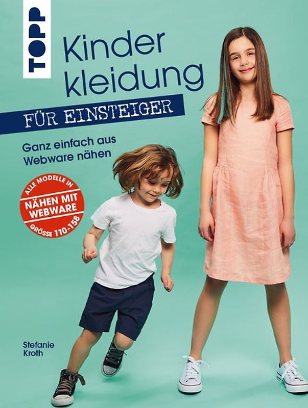 Kinderkleidung für Einsteiger. Ganz einfach aus Webware nähen