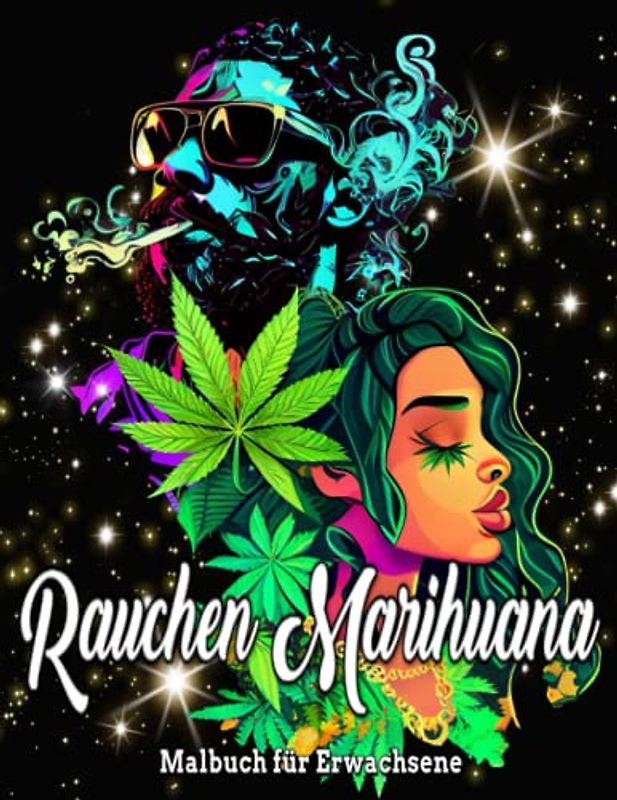 Rauchen Marihuana Malbuch für Erwachsene: Erstaunliches Raucher-Malbuch / Fantasie-Rauchen von Marihuana für Erwachsene Malbuch / einfache Malvorlagen ... ideal zum Stressabbau und zur Entspannung