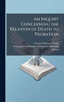 An Inquiry Concerning the Relation of Death to Probation