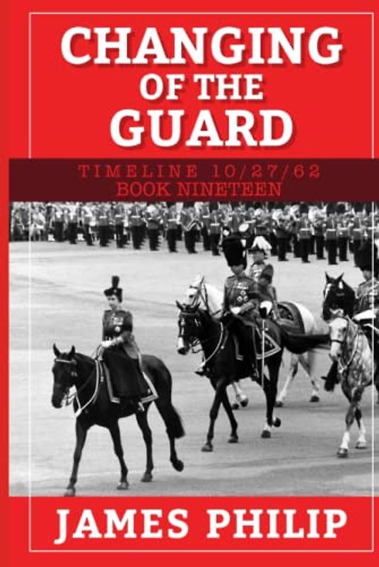 Changing of the Guard (Timeline 10/27/62, Band 19)