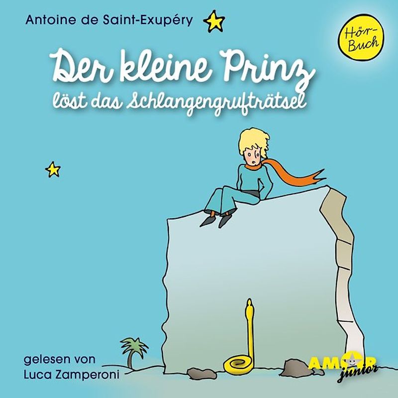 Der kleine Prinz löst das Schlangengrufträtsel (Folge 12) gelesen von Luca Zamperoni