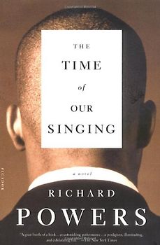 The Time of Our Singing - Richard Powers