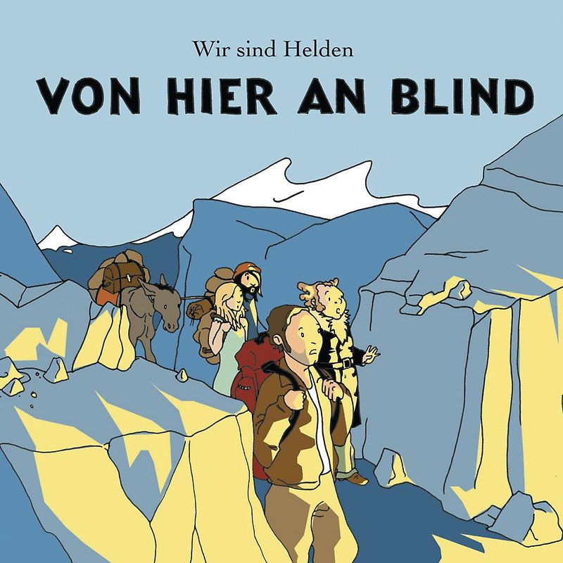 Wir sind Helden - Von hier an blind