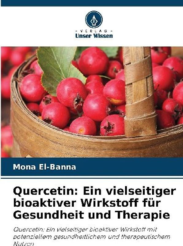 Quercetin: Ein vielseitiger bioaktiver Wirkstoff für Gesundheit und Therapie