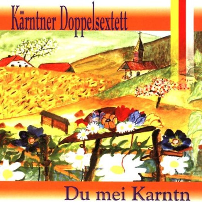 Kärntner Doppelsextett - Du Mei Karntn