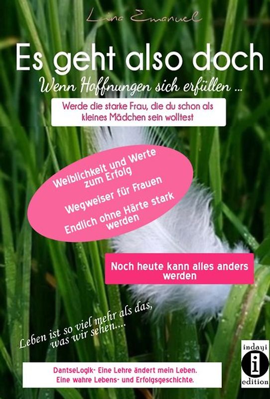 Es geht also doch! Wenn Hoffnungen sich erfüllen. Leben ist so viel mehr als das, was wir sehen.