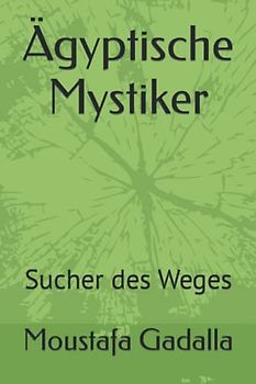 Ägyptische Mystiker: Sucher des Weges