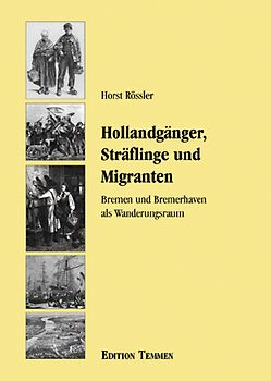 Hollandgänger, Sträflinge und Migranten