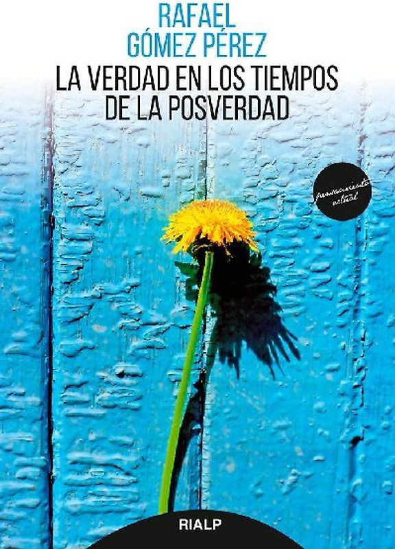 La verdad en los tiempos de la posverdad