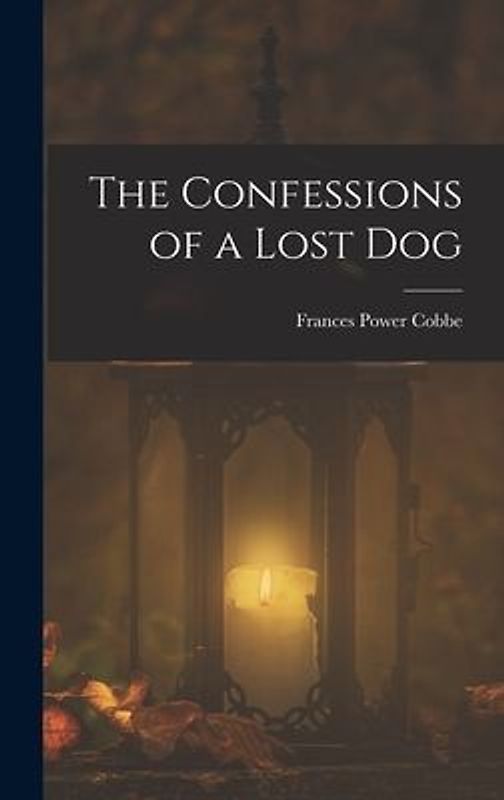 The Confessions of a Lost Dog
