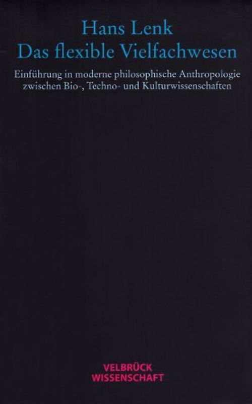 Das flexible Vielfachwesen