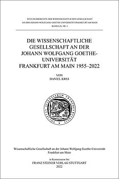 Die Wissenschaftliche Gesellschaft an der Johann Wolfgang Goethe-Universität Frankfurt am Main 1955–2022
