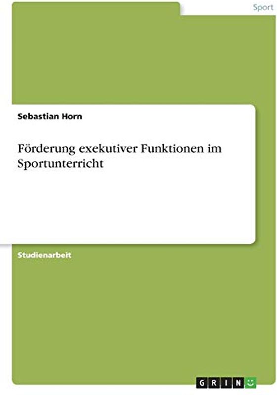 Förderung exekutiver Funktionen im Sportunterricht