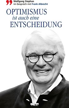 Optimismus ist auch eine Entscheidung