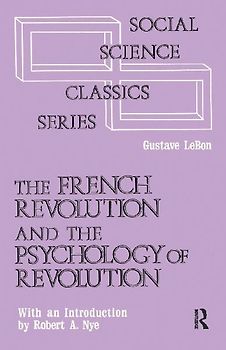 The French Revolution and the Psychology of Revolution