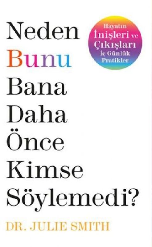 Neden Bunu Bana Daha Önce Kimse Söylemedi