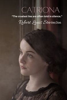 Catriona: The cruelest lies are often told in silence.”