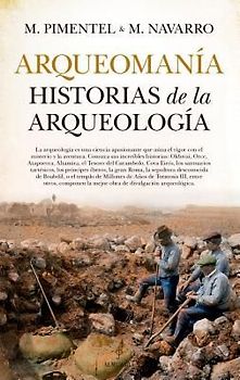 Arqueomanía : historias de la arqueología
